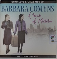 A Touch of Mistletoe written by Barbara Comyns performed by Suzy Aitchison on Audio CD (Unabridged)
